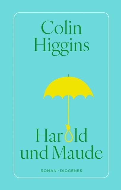 Colin Higgins - Harold und Maude, E-bok