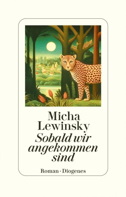 Micha Lewinsky - Sobald wir angekommen sind, E-bok
