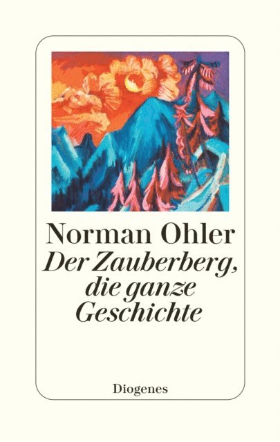 Norman Ohler - Der Zauberberg, die ganze Geschichte, E-bok