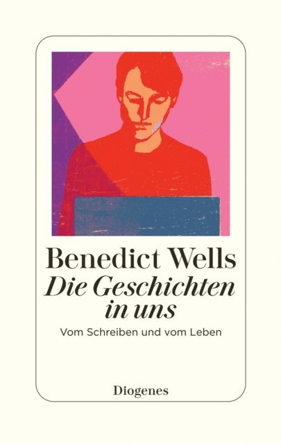 Benedict Wells - Die Geschichten in uns, E-bok