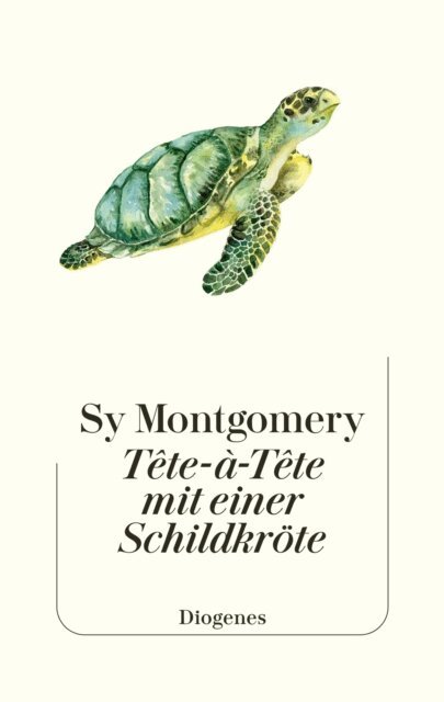 Sy Montgomery - Tête-à-Tête mit einer Schildkröte, E-bok