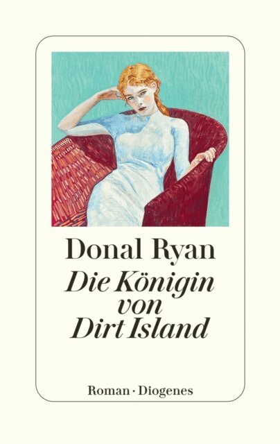 Donal Ryan - Die Königin von Dirt Island, E-bok