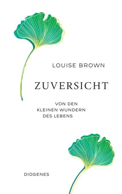 Louise Brown - Zuversicht, E-bok