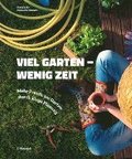 Viel Garten - wenig Zeit