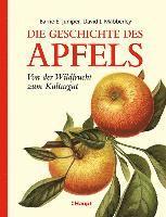 Barrie E. Juniper, David J. Mabberley - Die Geschichte des Apfels, Inbunden