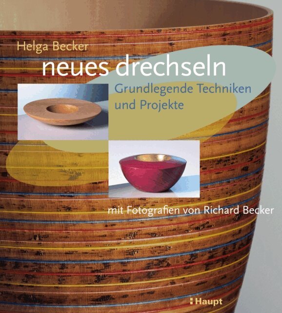 Helga Becker - neues drechseln, E-bok