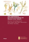 Zwei Jahrhunderte Bestandesentwicklung von Moosen in der Schweiz