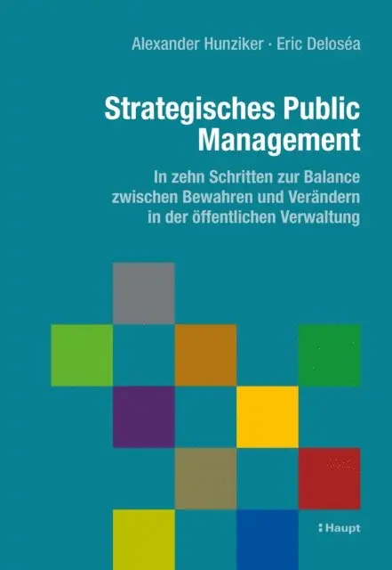 Eric Delosea, Alexander W. Hunziker - Strategisches Public Management, E-bok. Tillgänglighet: Lägg i varukorg