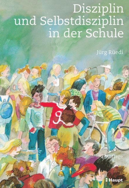 Jurg Ruedi - Disziplin und Selbstdisziplin in der Schule, E-bok