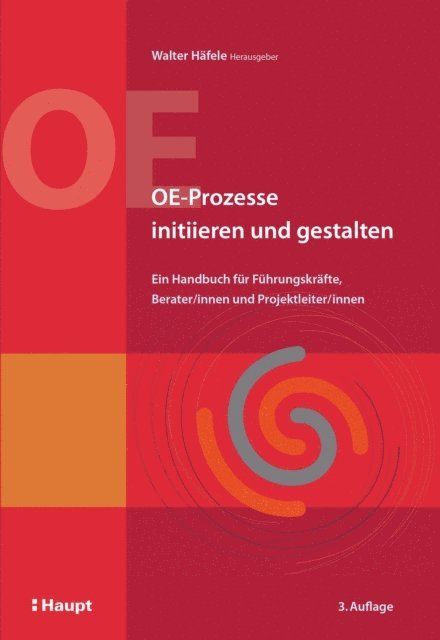 Manfred Schwarz, Bruno Strolz, Waldefried Pechtl, Andrea Kaiser, Johannes Haferkamp, Marianne Grobner, Hans-Joachim Gogl, Barbara Albrecht, Walter Hafele - OE-Prozesse initiieren und gestalten, E-bok