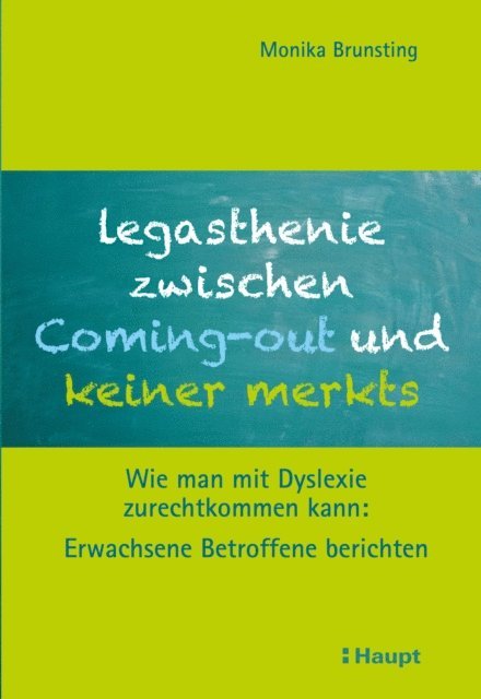 Monika Brunsting - Legasthenie zwischen Coming-out und keiner merkts, E-bok
