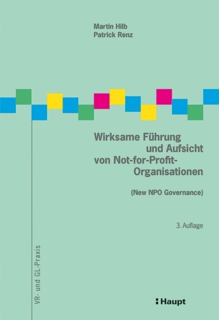 Patrick Renz, Martin Hilb - Wirksame Führung und Aufsicht von Not-for-Profit-Organisationen, E-bok