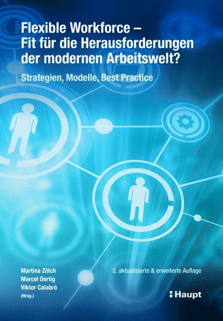 Viktor Calabro, Marcel Oertig, Martina Zolch - Flexible Workforce - Fit für die Herausforderungen der modernen Arbeitswelt?, E-bok