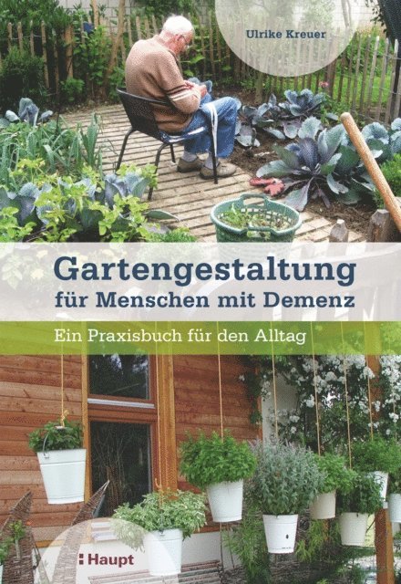 Ulrike Kreuer - Gartengestaltung für Menschen mit Demenz, E-bok