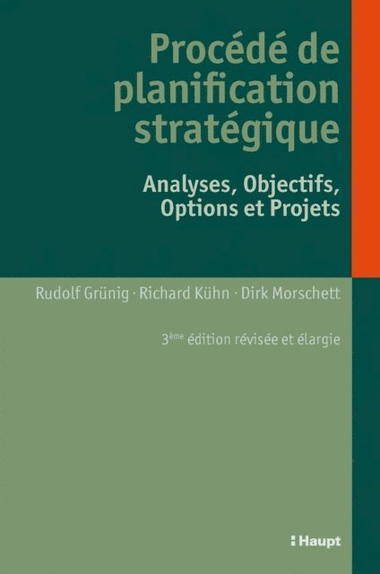 Dirk Morschett, Richard Kuhn, Rudolf Grunig - Procédé de planification stratégique, E-bok