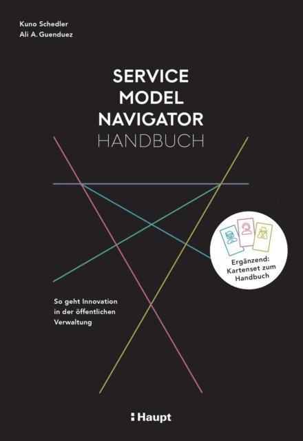 Ali A. Guenduez, Kuno Schedler - Service Model Navigator Handbuch, E-bok