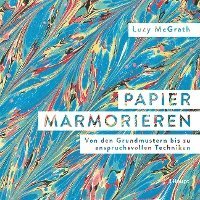 Lucy McGrath - Papier marmorieren, Inbunden