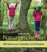Helena Arendt - Naturgeschenke, Inbunden