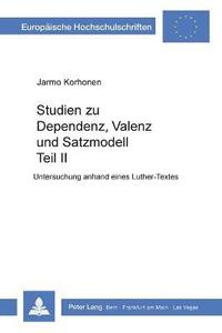 Studien zu Dependenz, Valenz und Satzmodell