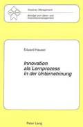Innovation ALS Lernprozess in Der Unternehmung