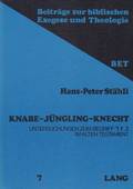 Knabe - Juengling - Knecht