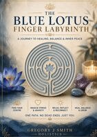 Gregory J Smith - Blue Lotus Finger Labyrinth, Häftad