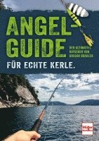 Angel-Guide für echte Kerle