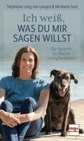 Stephanie Lang Von Langen, Shirley Michaela Seul - Ich weiß, was Du mir sagen willst, Inbunden
