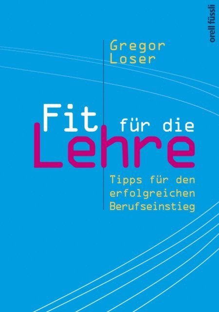 Gregor Loser - Fit fur die Lehre, E-bok