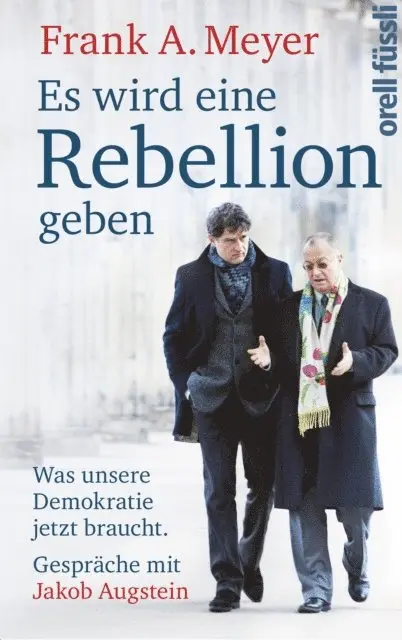 Frank A. Meyer - Es wird eine Rebellion geben, E-bok. Tillgänglighet: Lägg i varukorg