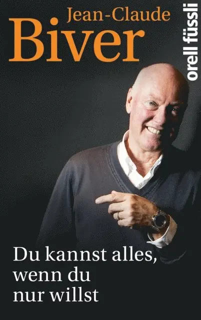 Jean-Claude Biver - Du kannst alles, wenn Du es nur willst, E-bok. Tillgänglighet: Lägg i varukorg