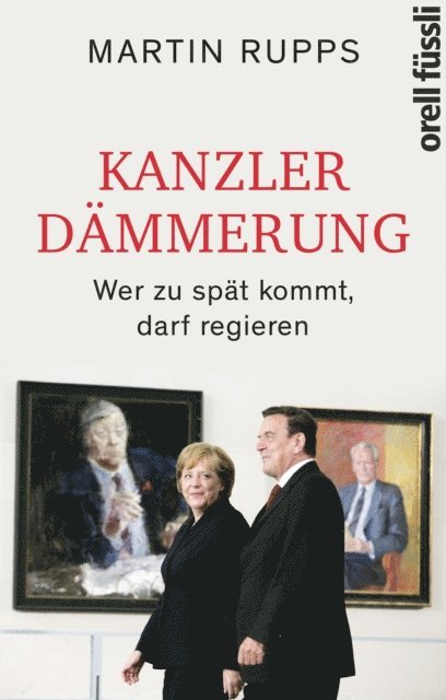 Martin Rupps - Kanzlerdämmerung, E-bok
