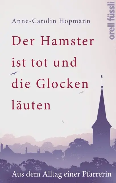 Anne-Caroline Hopmann - Der Hamster ist tot und die Glocken läuten, E-bok. Tillgänglighet: Lägg i varukorg
