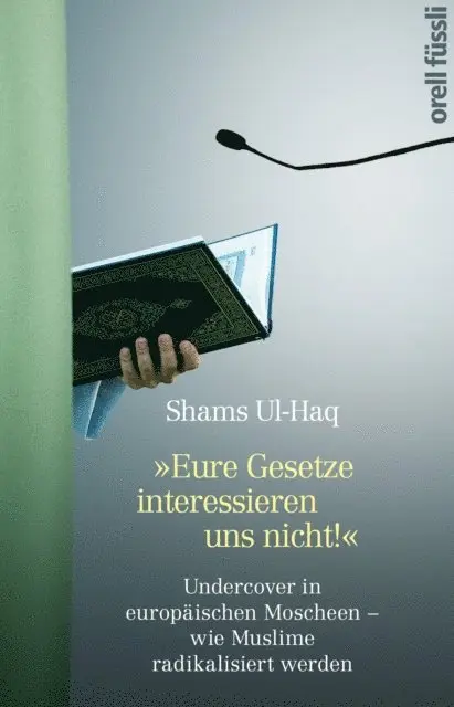 Shams Ul-Haq - Eure Gesetze interessieren uns nicht!, E-bok. Tillgänglighet: Lägg i varukorg