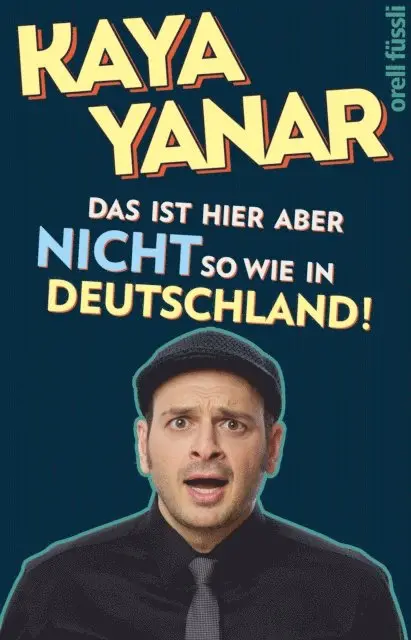 Kaya Yanar - Das ist hier aber nicht so wie in Deutschland!, E-bok. Tillgänglighet: Lägg i varukorg