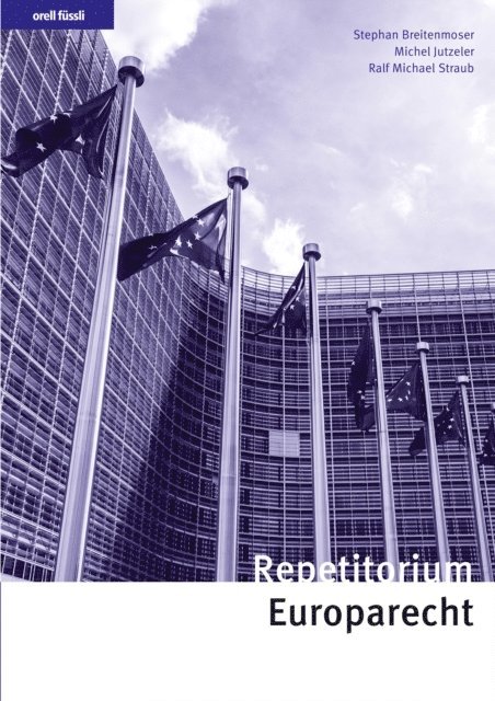 Michel Jutzeler, Ralf Michael Straub, Stephan Breitenmoser - Repetitorium Europarecht, E-bok