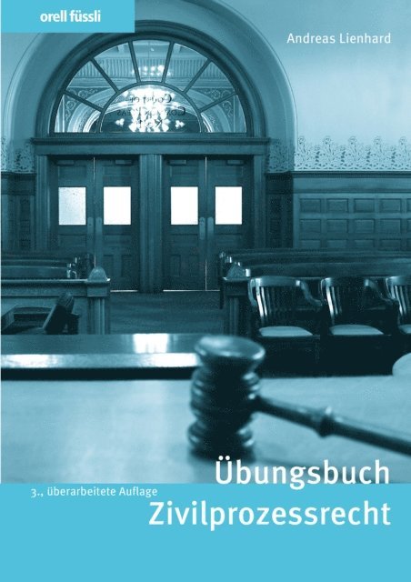 Andreas Lienhard - Übungsbuch Zivilprozessrecht, E-bok
