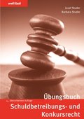 ÿbungsbuch Schuldbetreibungs- und Konkursrecht