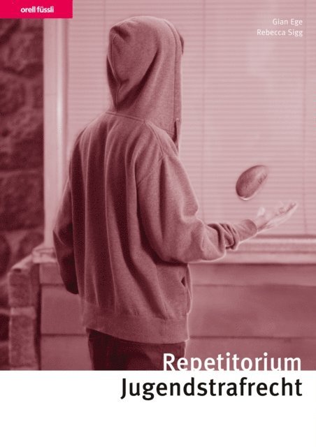 Rebecca Sigg, Gian Ege - Repetitorium Jugendstrafrecht, E-bok
