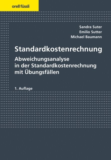 Michael Baumann, Emilio Sutter, Sandra Suter - Standardkostenrechnung, E-bok
