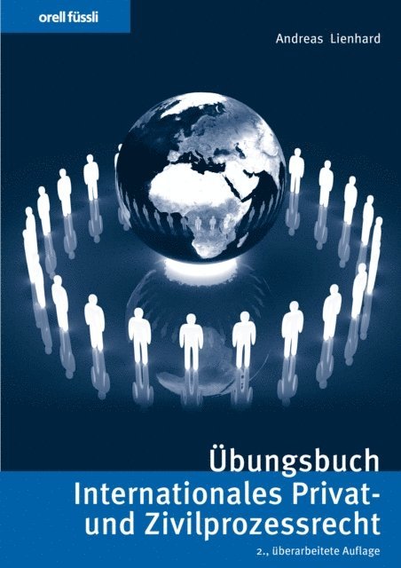 Andreas Lienhard - Übungsbuch Internationales Privat- und Zivilprozessrecht, E-bok