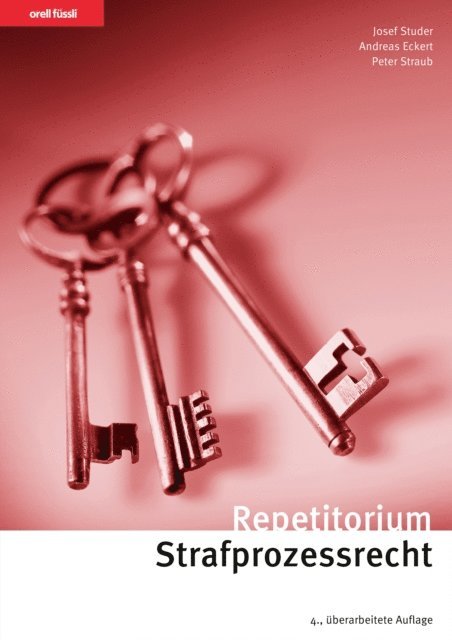 Peter Straub, Andreas Eckert, Josef Studer - Repetitorium Strafprozessrecht, E-bok