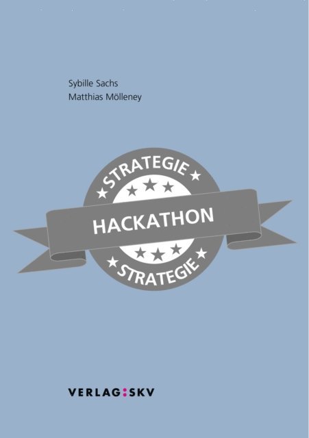 Matthias Molleney, Sybille Sachs - Strategie-Hackathon, E-bok