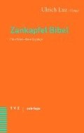Zankapfel Bibel: Eine Bibel - Viele Zugange. Ein Theologisches Gesprach