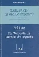 Karl Barth - Karl Barth: Die Kirchliche Dogmatik. Studienausgabe: Band 1: I.1 1-7: Das Wort Gottes ALS Kriterium Der Dogmatik., Häftad. Tillgänglighet: Lägg i varukorg