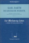 Karl Barth: Die Kirchliche Dogmatik. Studienausgabe: Band 3: I.2 13-15: Die Offenbarung Gottes II