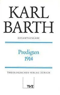 Jochen Fahler - Karl Barth Gesamtausgabe: Band 5: Predigten 1914, Inbunden. Tillgänglighet: Lägg i varukorg