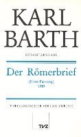 Karl Barth Gesamtausgabe: Band 16: Der Romerbrief (Erste Fassung) 1919