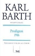 Karl Barth Gesamtausgabe: Band 29: Predigten 1916