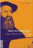 Fritz Busser - Heinrich Bullinger. Leben, Werk Und Wirkung / Heinrich Bullinger: Leben, Werk Und Wirkung, Band I, Inbunden. Tillgänglighet: Tillfälligt slut